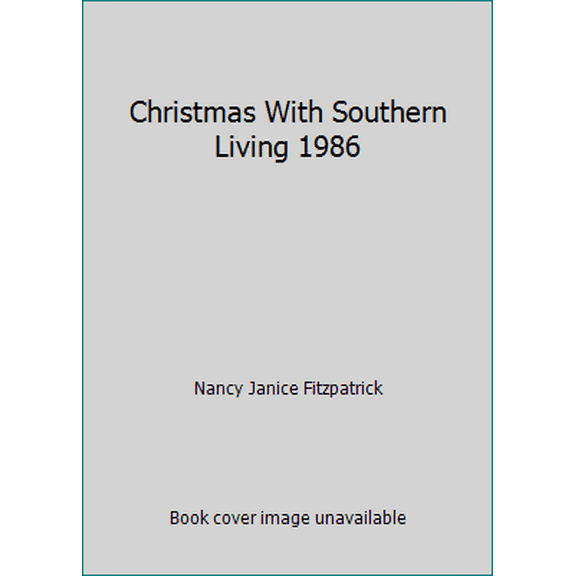 Pre-Owned Christmas With Southern Living 1986 (Hardcover) 0848706846 9780848706845