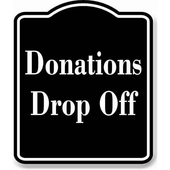 Donations Drop Off BLACK Aluminum Composite Sign, 8.5"x10"
