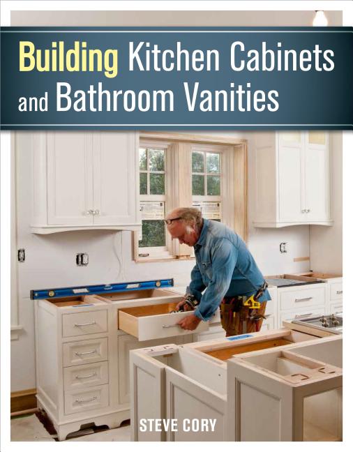 Building Kitchen and Bathroom Vanities (Paperback) Walmart