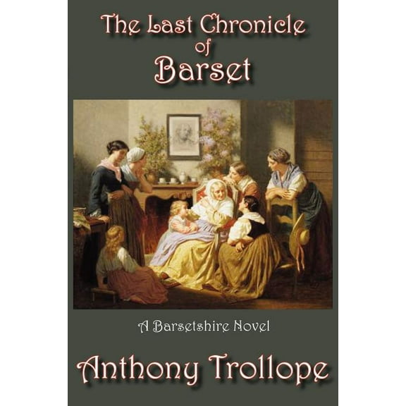The Last Chronicle of Barset, (Paperback)