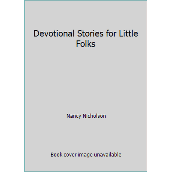Pre-Owned Devotional Stories for Little Folks (Paperback) 097712360X 9780977123605
