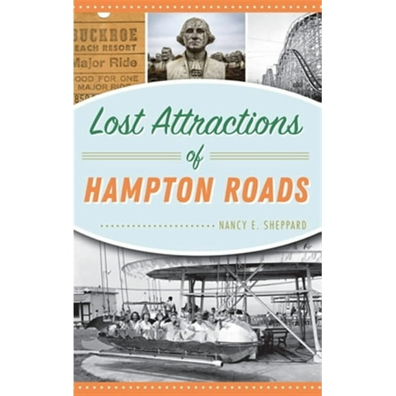 Lost Attractions of Hampton Roads (Hardcover)
