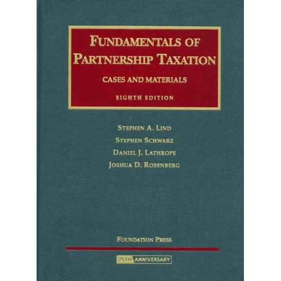 Pre-Owned Fundamentals of Partnership Taxation: Cases and Materials (University Casebook Series) (Hardcover) 1599413876 9781599413877