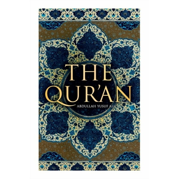 The Qur'an: Abdullah Yusuf Ali, (Paperback)