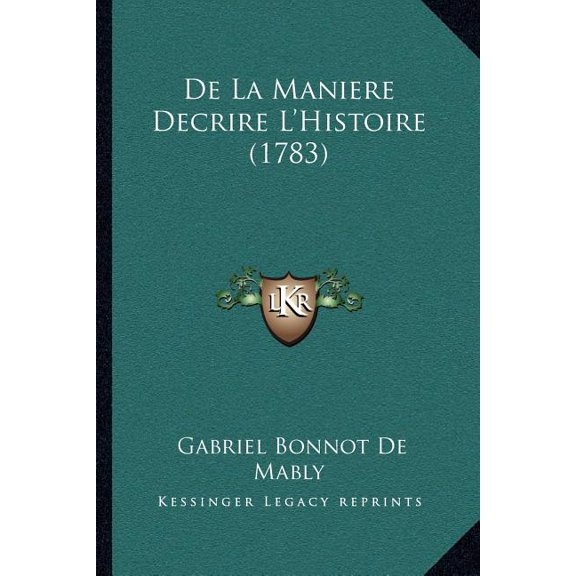de La Maniere Decrire L'Histoire (1783) (Paperback)