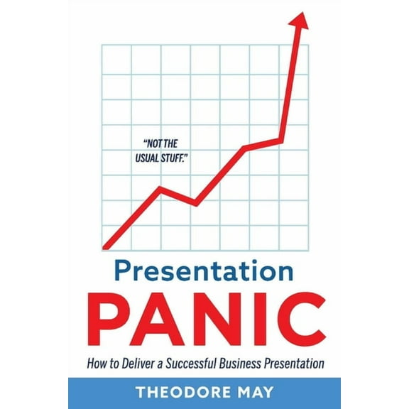 Presentation Panic : How to Deliver a Successful Business Presentation (Paperback)