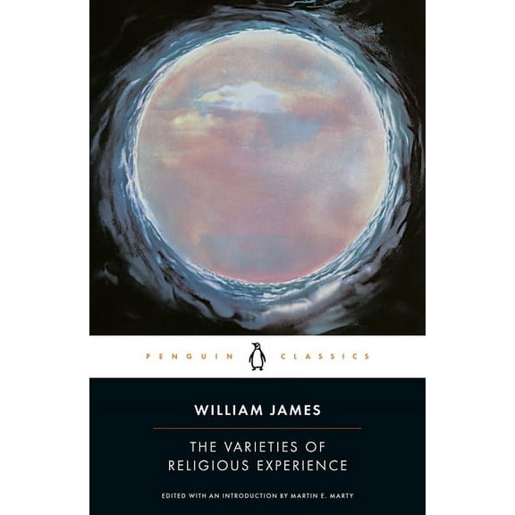 Penguin American Library The Varieties of Religious Experience: A Study in Human Nature, (Paperback)