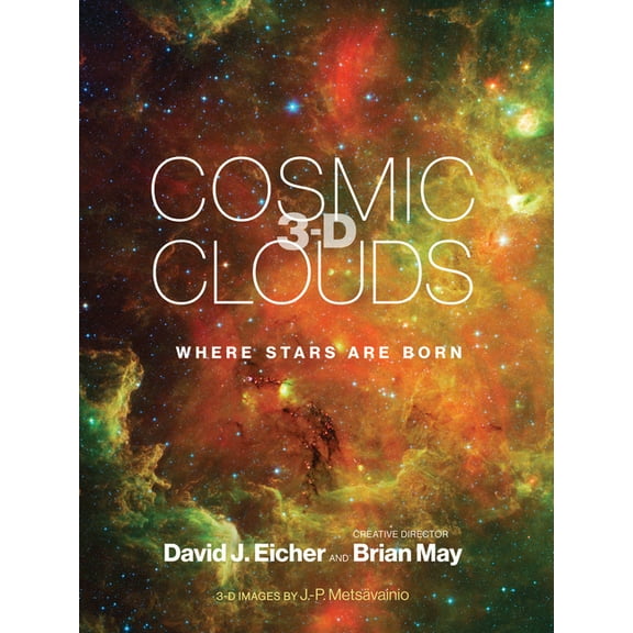 Cosmic Clouds 3-D: Where Stars Are Born, (Hardcover)