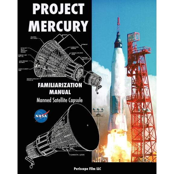 Project Mercury Familiarization Manual Manned Satellite Capsule (Paperback)