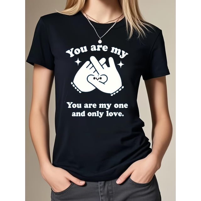 Camiseta con estampado "Eres mi único amor" para San Valentín - Camiseta informal de cuello redondo y manga corta para mujer, ideal para primavera y verano, ideal para practicar deporte.