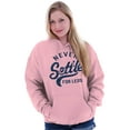 thumbnail image 4 of Inspirational Never Settle For Less Hoodie Sweatshirt Women Men Brisco Brands 3X, 4 of 6