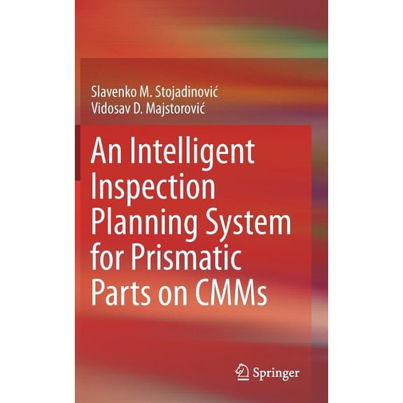 An Intelligent Inspection Planning System for Prismatic Parts on Cmms, (Hardcover)