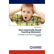 Non-empirically Based Teaching Materials! (Paperback)