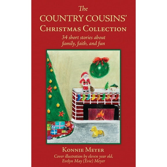 The Country Cousins' Christmas Collection: 34 short stories about family, faith, and fun, (Paperback)