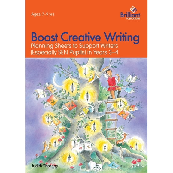 Boost Creative Writing-Planning Sheets to Support Writers (Especially Sen Pupils) in Years 3-4, (Paperback)
