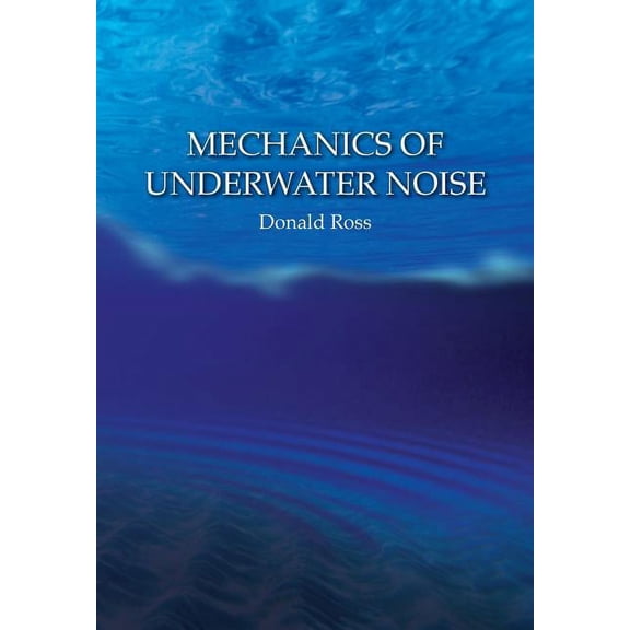 Mechanics of Underwater Noise Paperback
