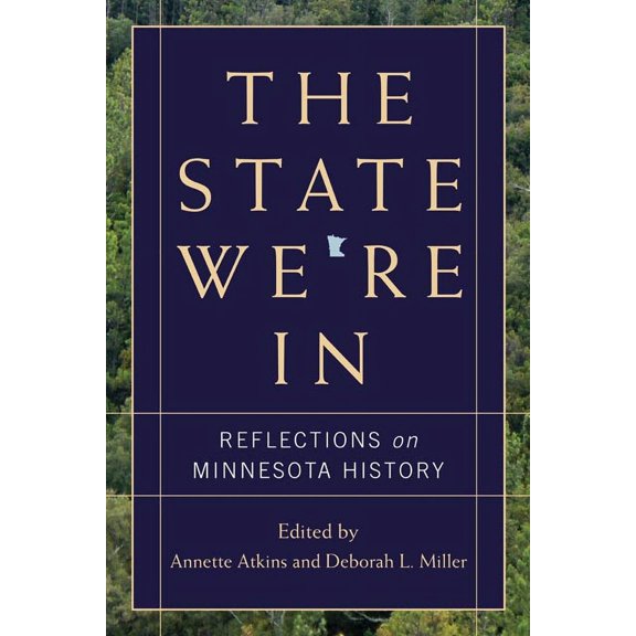 The State We're in: Reflections on Minnesota History, (Paperback)