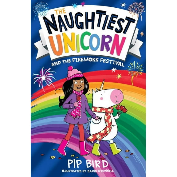 Naughtiest Unicorn The Naughtiest Unicorn and the Firework Festival, Book 11, (Paperback)