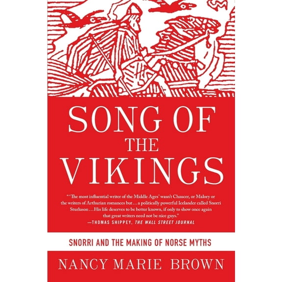 Song of the Vikings: Snorri and the Making of Norse Myths, (Paperback)
