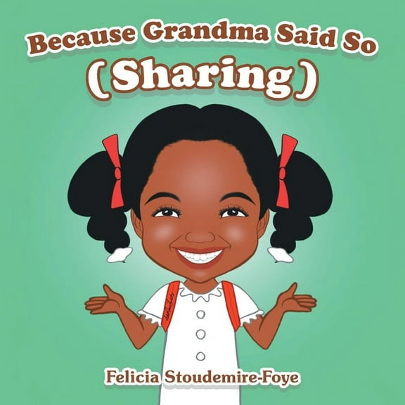 Because Grandma Said So: Sharing, (Paperback)