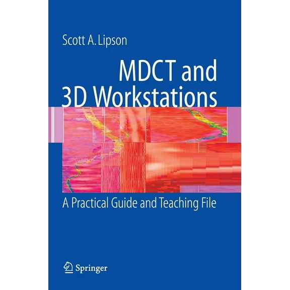 Mdct and 3D Workstations: A Practical How-To Guide and Teaching File, (Hardcover)