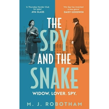 The Spy and the Snake: An Exhilarating New Novel from the Author of the Good Housekeeping Reader Favourite, (Hardcover)