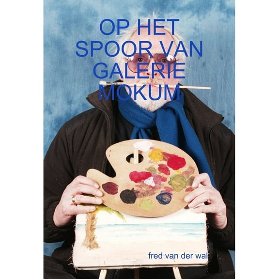 Op Het Spoor Van Galerie Mokum, (Hardcover)