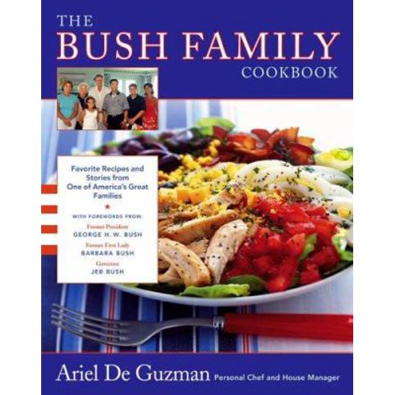 Pre-Owned The Bush Family Cookbook: Favorite Recipes and Stories from One of America's Great Families (Lisa Drew Books) (Hardcover) 0743287762 9780743287760