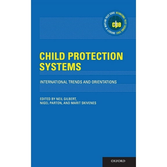 International Policy Exchange Child Protection Systems: International Trends and Orientations, (Hardcover)