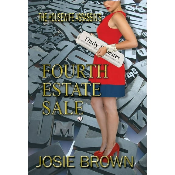 Housewife Assassin The Housewife Assassin's Fourth Estate Sale: Book 17 - The Housewife Assassin Mystery Series, Book 17, (Hardcover)