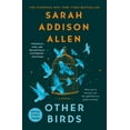 thumbnail image 2 of Sarah Addison Allen: Other Birds: A Novel (Paperback), 2 of 2