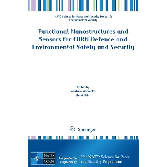NATO Science for Peace and Security Seri Functional Nanostructures and Sensors for Cbrn Defence and Environmental Safety and Security, (Paperback)