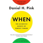 DANIEL H PINK When: The Scientific Secrets of Perfect Timing - Paperback