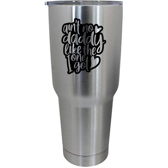 Ain't No Daddy Father's Day Etched 30oz Stainless Steel Tumbler