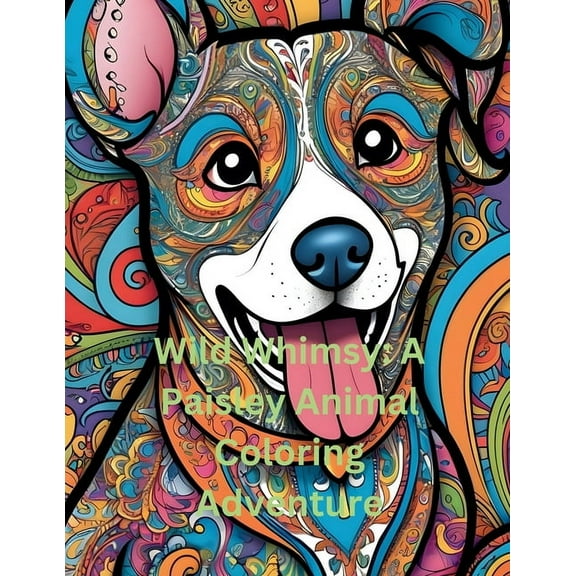Wild Whimsy: A Paisley Animal Coloring Adventure, (Paperback)