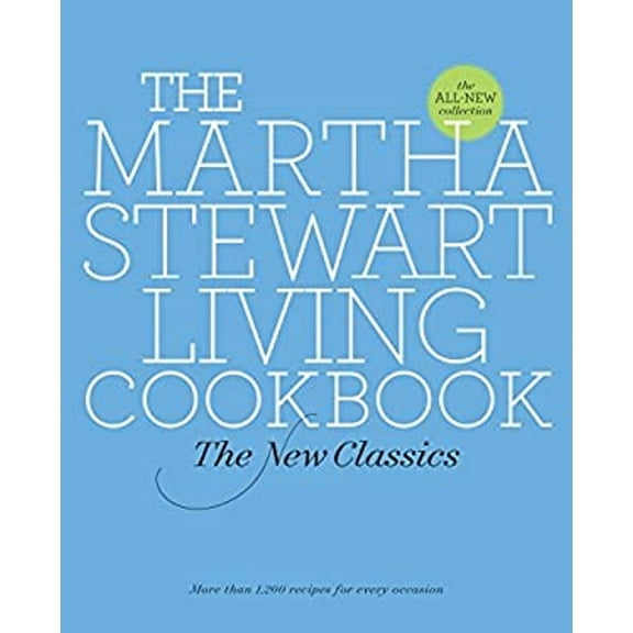 Pre-Owned The Martha Stewart Living Cookbook: The New Classics (Hardcover) 0307393836 9780307393838