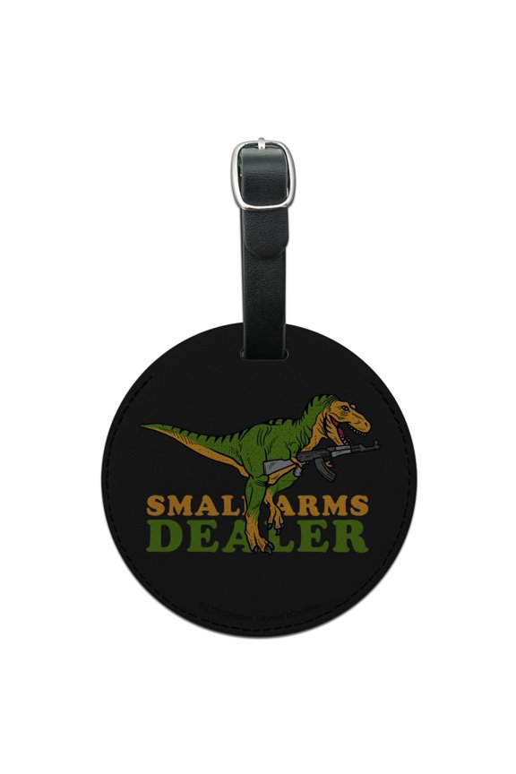Small Arms Dealer Weapons Dinosaur T-Rex Funny Humor Round Leather Luggage Card Suitcase Carry-On ID Tag