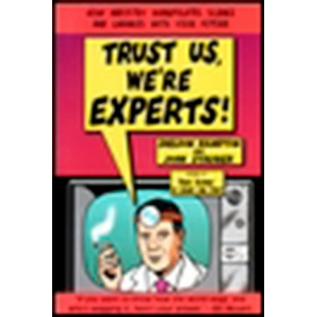 Trust Us, We're Experts PA : How Industry Manipulates Science and Gambles with Your (Best Pa Schools In The Us)