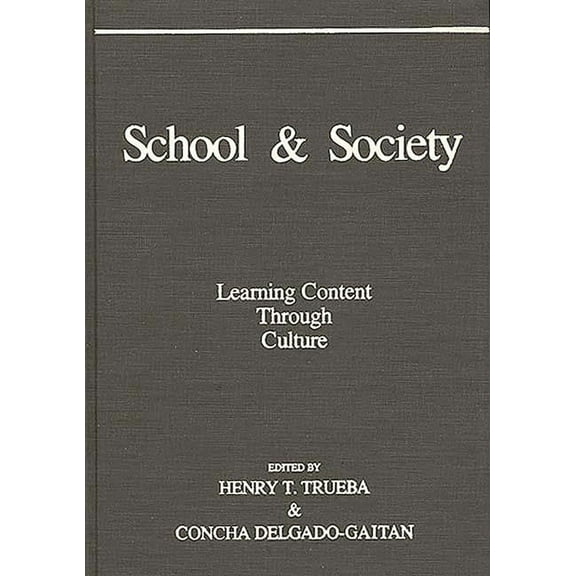 School and Society: Learning Content Through Culture, (Hardcover)