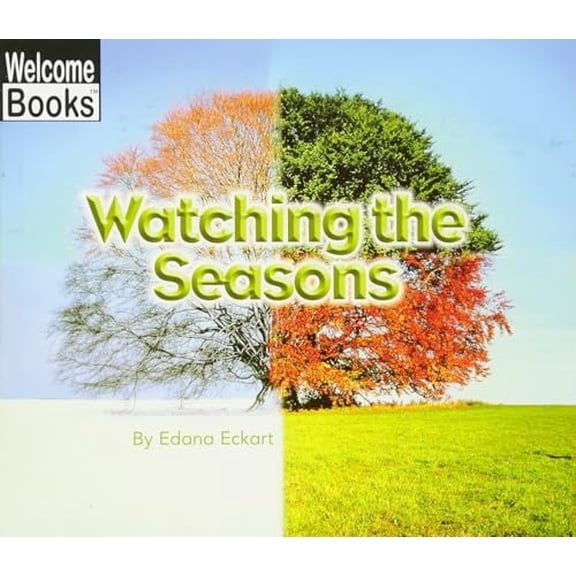 Pre-Owned Watching the Seasons (Welcome Books: Watching Nature (Paperback)) Paperback