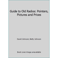 thumbnail image 1 of Pre-Owned Guide to Old Radios: Pointers, Pictures and Prices (Paperback) 0870695185 9780870695186, 1 of 1