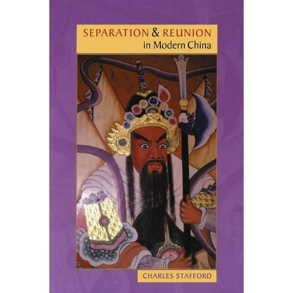 Separation and Reunion in Modern China, (Paperback)