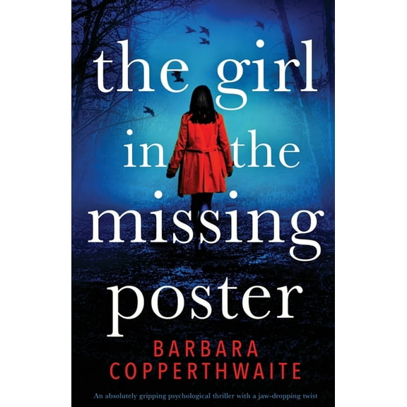 The Girl in the Missing Poster: An absolutely gripping psychological thriller with a jaw-dropping twist, (Paperback)