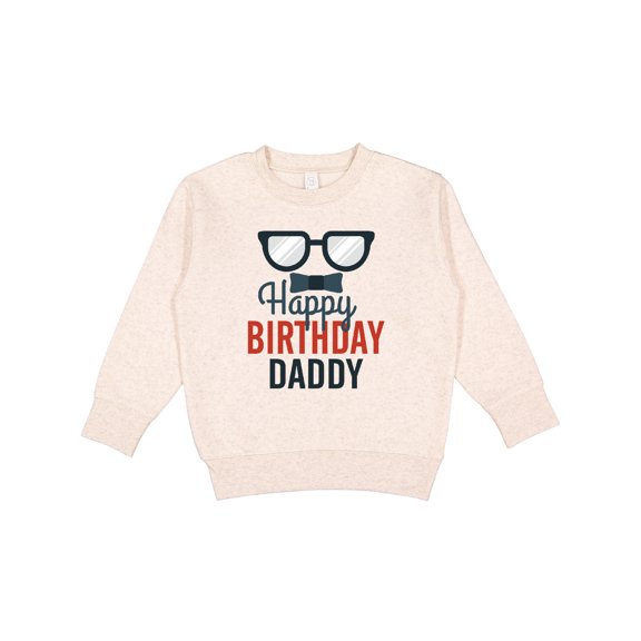 Inktastic Happy Birthday Daddy Toddler Sweatshirt