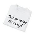 thumbnail image 4 of Just do today it's enough courageous Apparel, 4 of 4