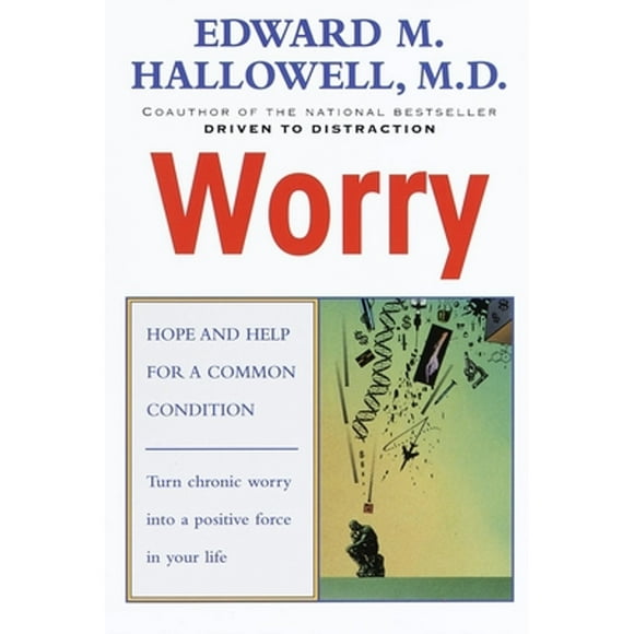 Pre-Owned Worry: Hope and Help for a Common Condition (Paperback 9780345424587) by Edward M Hallowell