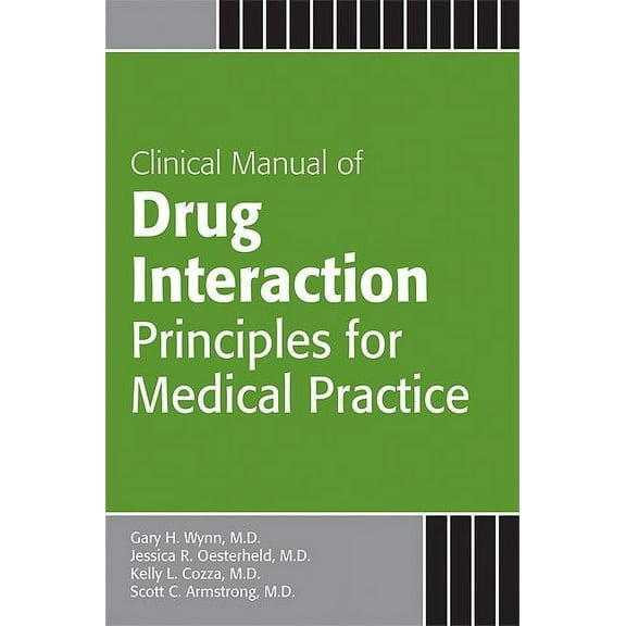 Clinical Manual of Drug Interaction Principles for Medical Practice (Paperback)