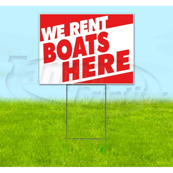 We Rent Boats Here (18" x 24") Yard Sign, Includes Metal Step Stake
