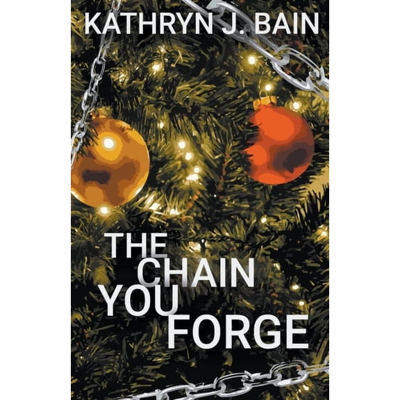 The Chain You Forge, (Paperback)