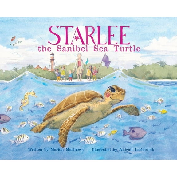 Starlee the Sanibel Sea Turtle, (Hardcover)